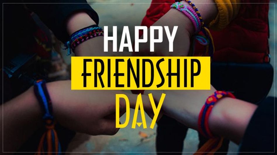হ্যাপি ফ্রেন্ডশিপ ডে! বন্ধুদের পাঠান এই শুভেচ্ছা বার্তা  হ্যাপি ফ্রেন্ডশিপ ডে! বন্ধুদের পাঠান এই শুভেচ্ছা বার্তা