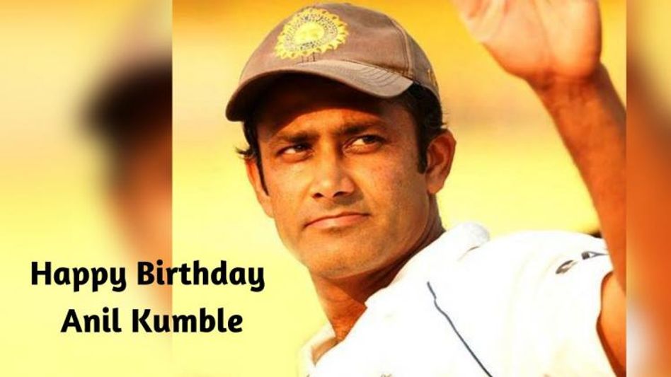 Happy Birthday Anil Kumble Happy Birthday Anil Kumble