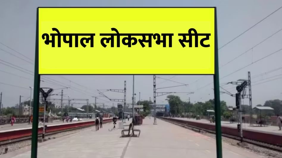 Bhopal Lok Sabha Seat Bhopal Lok Sabha Seat