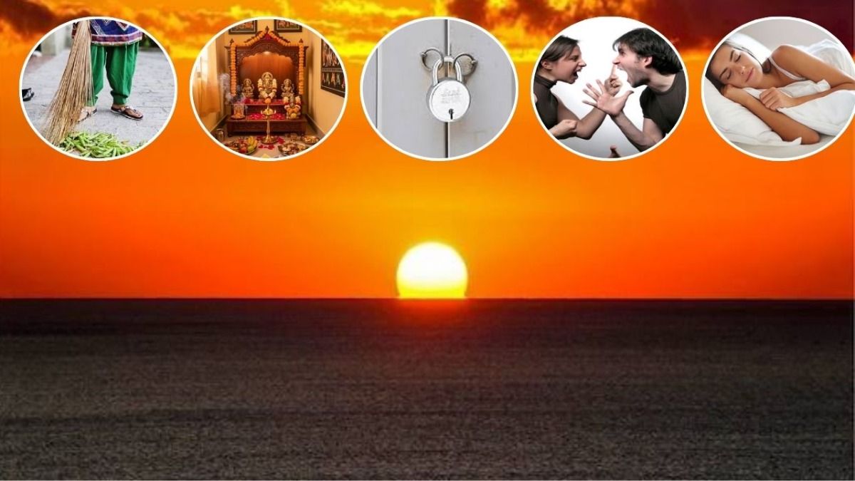 What should not be done at sunset