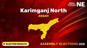Karimganj North Election Results 2026 Live Karimganj North Election Results 2026 Live