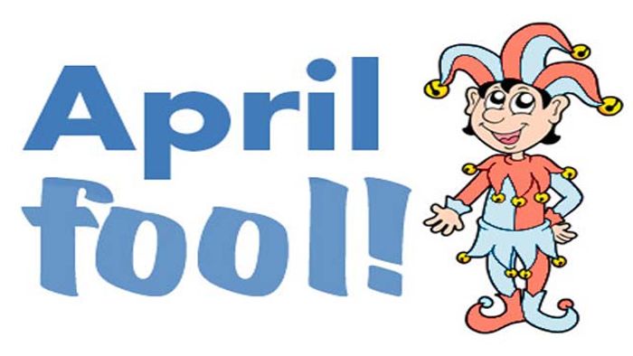 APRIL FOOLS DAY NOW AND THEN