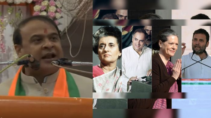 (L) Himanta Biswa Sarma (R) Gandhi family