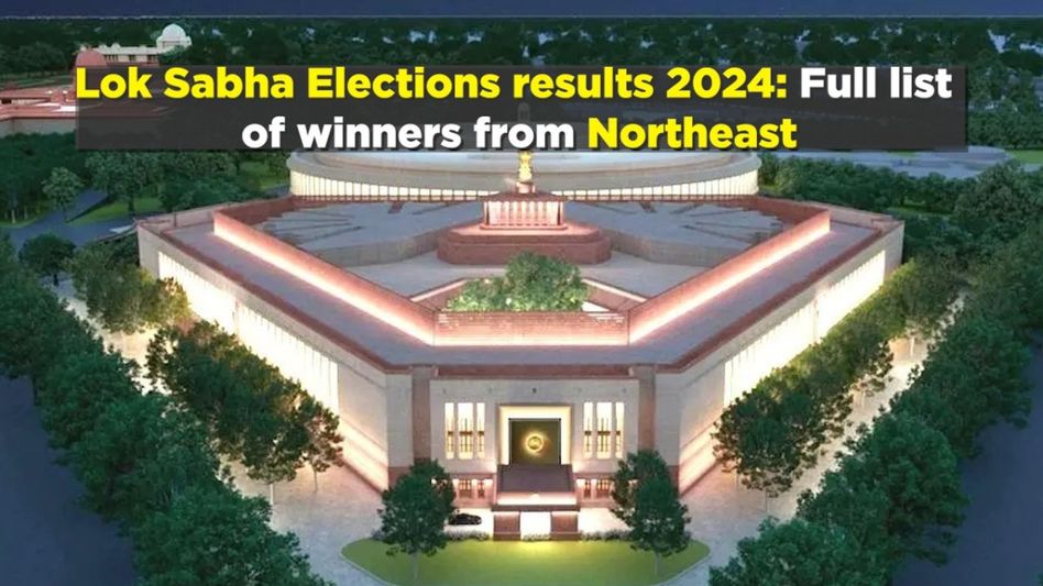 Lok Sabha Elections results 2024: Full list of winners from Northeast Lok Sabha Elections results 2024: Full list of winners from Northeast