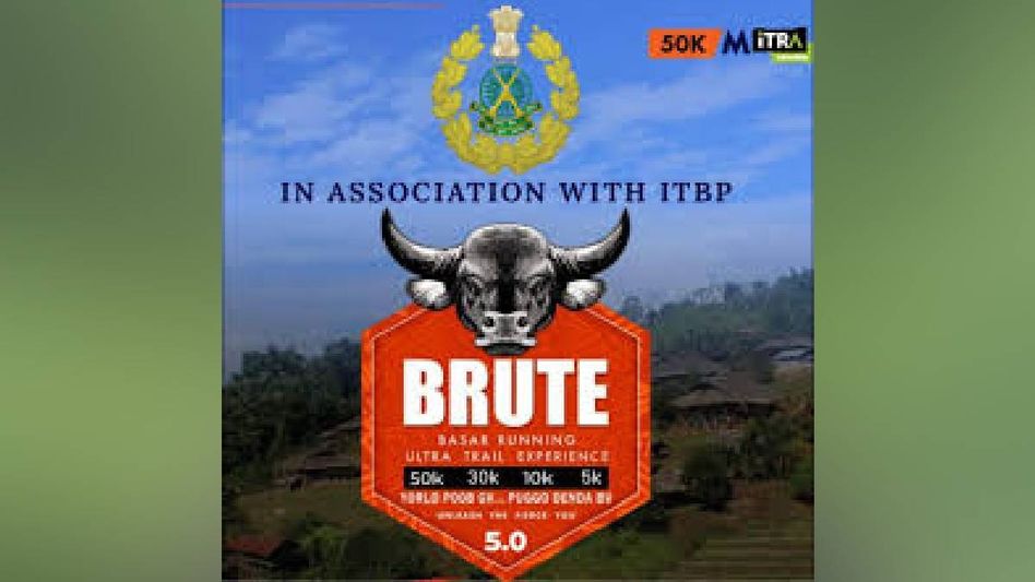 BRUTE 5.0: India’s first ultra-marathon with ITBP partnership set to Blaze trails in Arunachal BRUTE 5.0: India’s first ultra-marathon with ITBP partnership set to Blaze trails in Arunachal