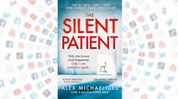 Why 'The Silent Patient' did not speak to me Why 'The Silent Patient' did not speak to me