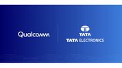 Qualcomm Technologies–Tata Electronics partnership to boost semiconductor manufacturing in Assam Qualcomm Technologies–Tata Electronics partnership to boost semiconductor manufacturing in Assam
