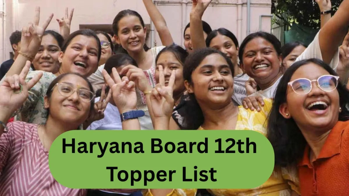 Haryana Board 12th Topper List 2025, HBSE 12th Result 2025 Topper, Haryana 12th Class Toppers