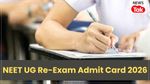 neet-ug-re-exam-admit-card-2026-144606463-16x9.jpg neet-ug-re-exam-admit-card-2026-144606463-16x9.jpg