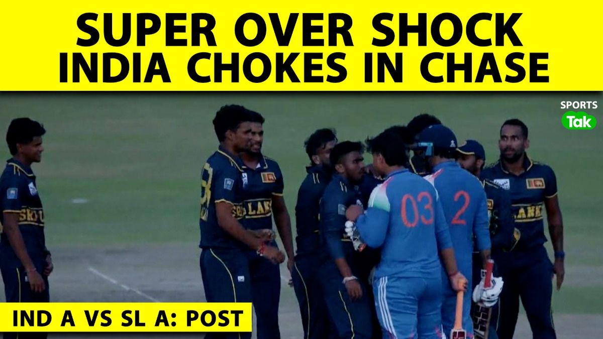 IND A vs SL A: Super Over में भारत की हार, सूर्यवंशी ने की धक्का-मुक्की SportsTak Hindi