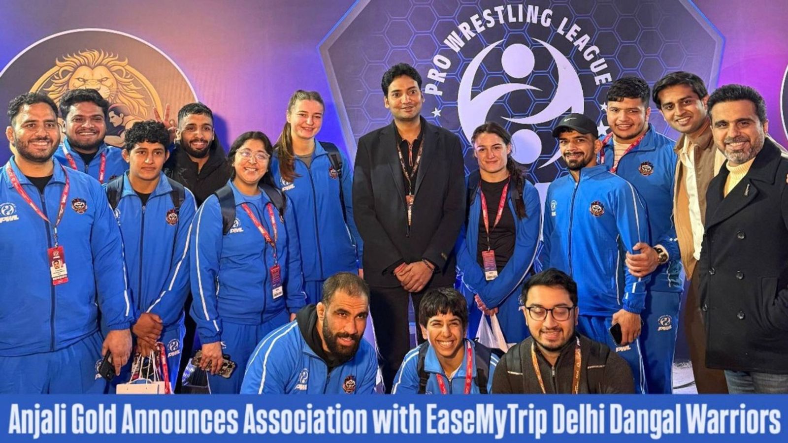 Anjali Gold Announces Association with EaseMyTrip Delhi Dangal Warriors at Pro Wrestling League Anjali Gold Announces Association with EaseMyTrip Delhi Dangal Warriors at Pro Wrestling League