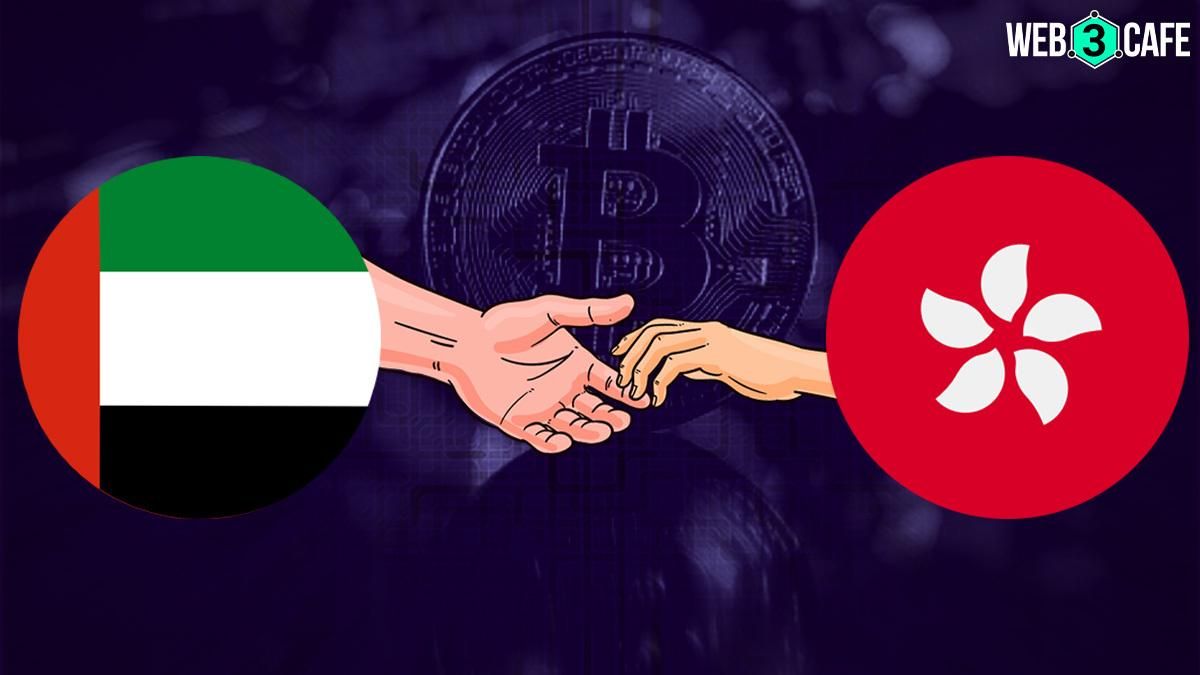  UAE and Hong Kong to coordinate on crypto rules, authorities anticipate the relationship to be ongoing & long-term 