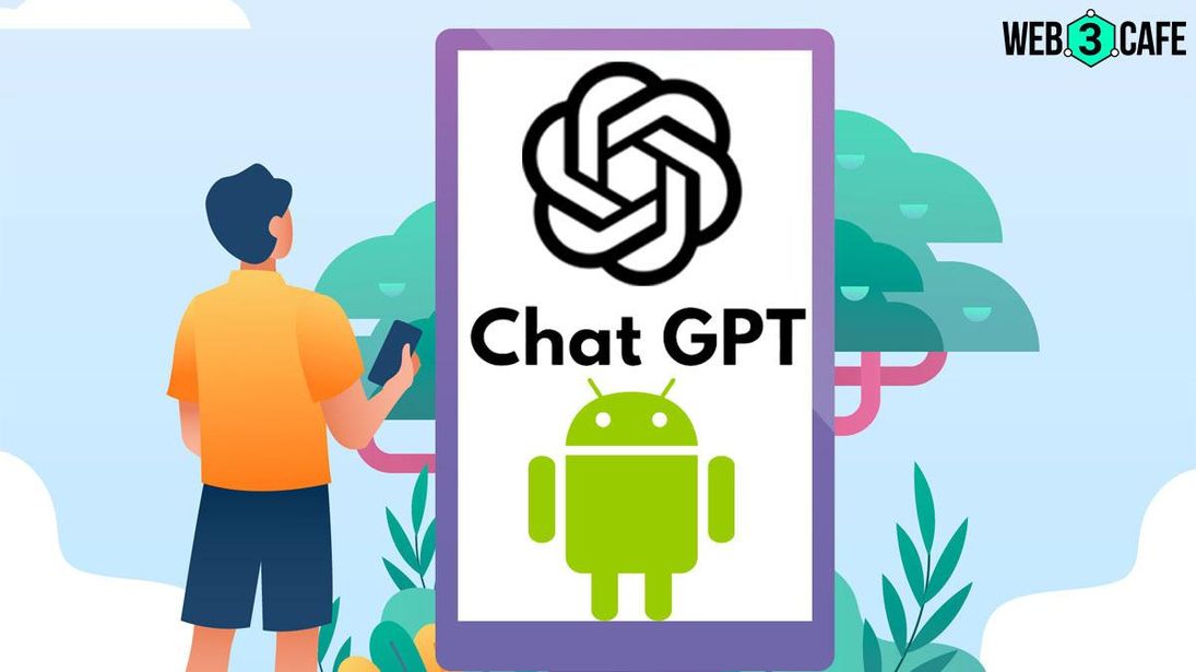 ChatGPT launched for Android ChatGPT launched for Android